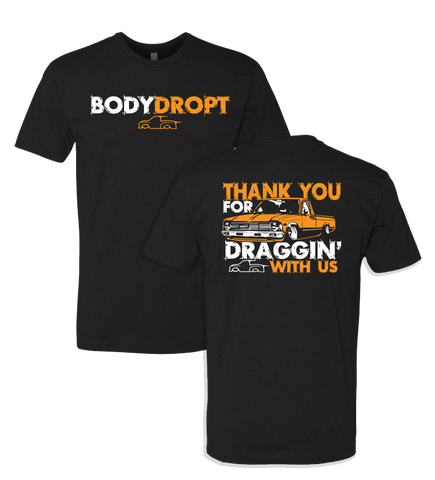 Thank You for Draggin with us Tee